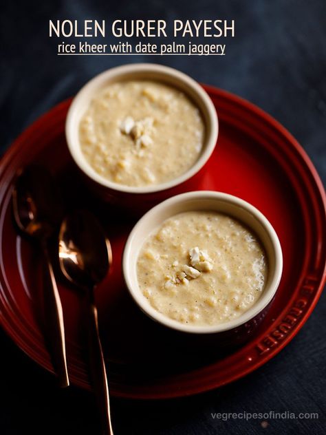 nolen gurer payesh recipe with step by step pics. nolen gurer payesh is rice kheer or rice pudding made with date palm jaggery. #nolengurerpayesh Payesh Recipe, Jaggery Recipes, Indian Rice Pudding, Sweet Pongal, Rice Kheer, Veg Recipes Of India, Kheer Recipe, Vegetarian Desserts, Date Palm