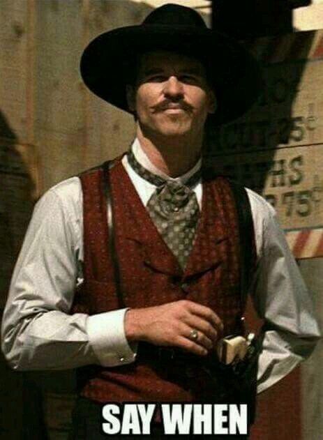 "I keep waiting"...Hello! Tombstone Movie Quotes, Doc Holliday Tombstone, Tombstone 1993, Tombstone Movie, Johnny Ringo, Doc Holiday, Im Your Huckleberry, Cowboy Quotes, Western Hero