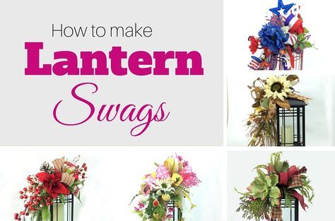 How To Decorate A Lantern With Flowers, How To Decorate Lanterns, Diy Wedding Lanterns, Lantern Swags Tutorial, How To Decorate A Lantern, Spring Lantern Decor, Decorating Lanterns, Lantern Toppers, How To Make A Lantern