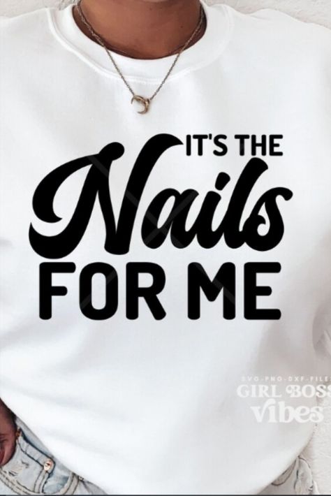 It's the Nails for Me Svg Nails Artist Svg Nails Technician Svg Nails Salon Svg Halloween Nails Svg | Digital Products Community Nails Svg, Nails Technician, Art Shirt Design, Heart Shirt Design, Spooky Nails, Good Vibes Shirt, Quotes Shirt, Boo Shirts, Nails Salon