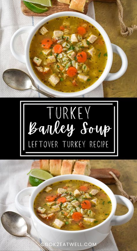 Turkey Barley Soup Recipes, Turkey And Barley Soup, Turkey Barley Soup Recipe, Recipe With Barley, Turkey Barley Soup, Turkey Stock Recipe, Vegetable Barley Soup, Kale Soup Recipes, Turkey Soup Recipe