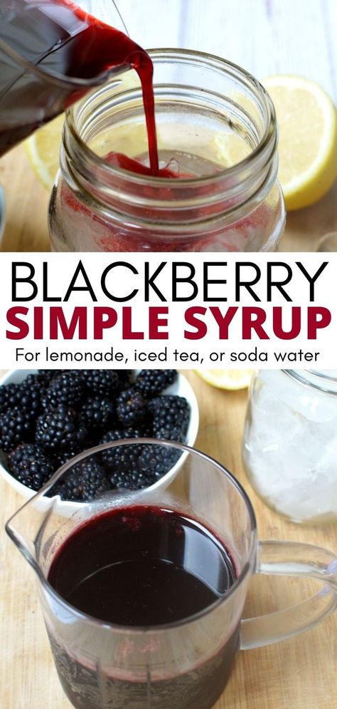 blackberry simple syrup Berry Syrup For Drinks, Soda Syrup Recipes, Canning Simple Syrup, Homemade Syrups, Homemade Syrup Recipe, Cocktail Syrup Recipes, Healthy Simple Syrup, Blackberry Syrup Recipe, How To Make Blackberry Syrup