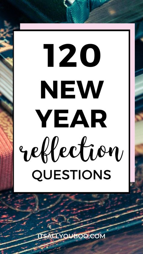 120 New Year Reflection Questions with journals in a pile New Year Questions Instagram, New Year Questions For Couples, Questions For The New Year, New Year’s Eve Reflection Questions, New Years Questions For Kids, New Year Goals For Couples, New Year Quiz, New Years Reflection Questions, New Years Eve Ideas For Couples