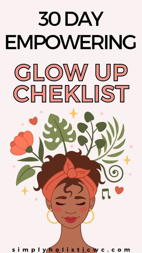 30-Day Glow-up Challenge — Simply Holistic Wellness Glow Up Day, Glow Up List, Glow Up Challenge, Best Home Workout Equipment, Beauty Routine Tips, Self Care Bullet Journal, Day Glow, Hormone Health, Mind Body And Spirit