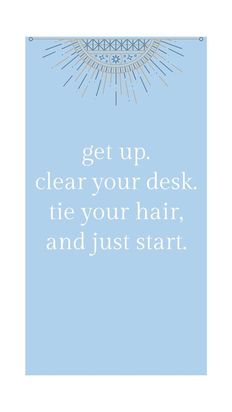 Just Start Wallpaper, Start Wallpaper, Start Quotes, Clear Desk, Just Start, Quotes Motivational, Motivational Quote, Get Up, Get Inspired