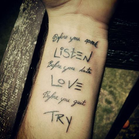 Before you speak, Listen. Before you hate, Love. Before you quit, Try. #quotes #tattoos #life #love #happiness Women Ankle Tattoos, Ankle Tattoo For Girl, Family Quotes Tattoos, Tattoo Quotes About Strength, Tattoo Quotes About Life, Good Tattoo Quotes, Eminem Quotes, Ankle Tattoos, Quotes Tattoos