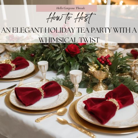 How to Host an Elegant Holiday Tea Party with a Whimsical Twist Christmas Tea Party Ideas, Sustainable Living Garden, Holiday Tea Party, Winter Tea Party, Sandwich Shapes, Christmas Tea Party, Holiday Tea, Winter Tea, Gold Candle Sticks