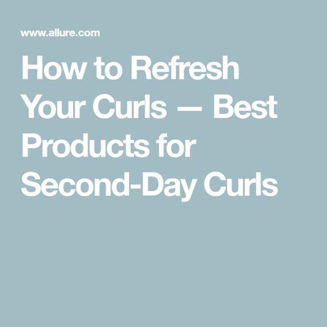 How to Refresh Your Curls — Best Products for Second-Day Curls Second Day Curls, Hair Help, Bounce Back, Second Day, Curly Girl, Leave In, Best Products, Hair Products, Redheads