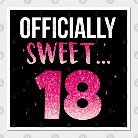 Officially sweet 18 birthday for 18th year old girl shirts party ideas tshirt Cool gift for daughter niece women born teen granddaughter t-shirt happy Birthday gifts. funny Birthday presents for Girls. Great teenage turning 18th themes perfect tee apparel love fun celebrate 18 bday cute kids stuff best things sister friend celebrating special occasion pink color design keepsake cool distressed vintage celebration. -- Choose from our vast selection of art prints and posters to match with your des Happy 19 Birthday Girl, 19th Birthday Presents, 18th Birthday Present, Funny Birthday Presents, Happy 19th Birthday, Birthday Presents For Girls, Old Best Friends, Happy Birthday Wishes Photos, 19th Birthday