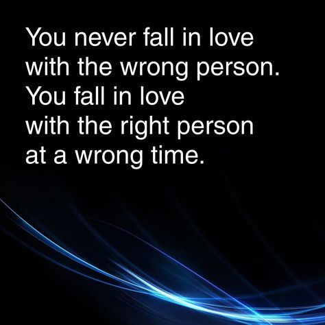 You never fall in love with the wrong person. You fall in love with the right person at a wrong time.  Instagram: https://www.instagram.com/chrisrogers3716/ Blogspot: http://philosopherstelegraph.blogspot.in/ Right Guy Wrong Time Quotes, Right Person Wrong Time Art, Right Person Wrong Time Quotes, Some People Fall In Love, Why Do I Bother, Loving Someone Quotes, When Everything Goes Wrong, Right Person Wrong Time, Wrong Love