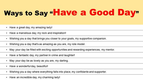 When it comes to bidding farewell or sending off a loved one on a positive note, the phrase “Have a good day” has become somewhat of a default expression. While it’s undeniably well-intentioned, repeating the same phrase day in and day out can feel monotonous and lack the personal touch that truly brightens someone’s day. … Other Ways to Say Have a Good Day: Unique, Romantic & Funny Read More » How To Say Have A Good Day In Different Ways, Other Ways To Say Have A Good Day, Romantic Funny, Sending You A Hug, Other Ways To Say, Good Day Quotes, Positive Notes, Have A Good Day, Have A Great Day