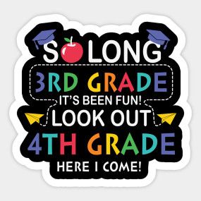 So Long Third Grade Look out 4th Grade - Fourth Grade - Pin | TeePublic First Grade Here I Come, Funny Gifts Ideas, Pto Ideas, Bracelet Bag, Headband Hat, Cap Outfit, Presents For Teachers, Uniform Dress, School Accessories