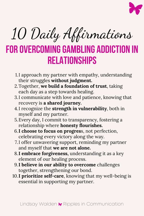 Navigate the challenges of gambling addiction with these empowering daily affirmations. Designed for couples, these affirmations focus on empathy, support, and the shared journey of recovery. Dive deeper into understanding and healing in my latest blog post. #CouplesRecovery #EmpathyAndSupport Gambling Affirmations, Daily Affirmations For Couples, Gambling Addict, Trust Building Activities, 10 Affirmations, Trust Building, Rebuilding Trust, Gratitude Challenge, Everyday Prayers