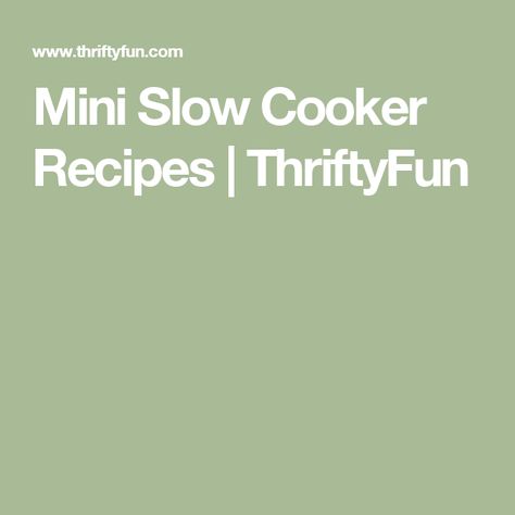 1 Quart Crockpot Recipes, Recipes For Mini Crockpot, 2 Quart Crockpot Recipes, Mini Crockpot Recipes 1.5 Quart, 2 Quart Slow Cooker Recipes, Mini Slow Cooker Recipes For One, Curtis Stone Mini Multi Cooker Recipes, 1.5 Quart Slow Cooker Recipes, Mini Crockpot Recipes For Two