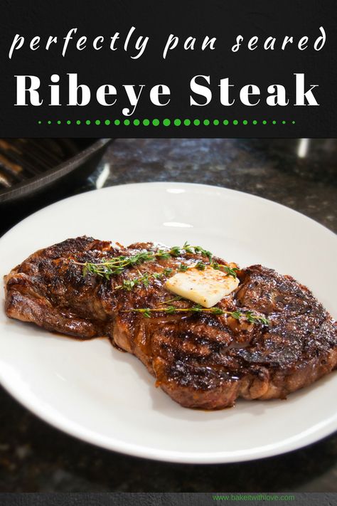 Pan Seared Ribeye Steak, Seared Ribeye Steak, Steak Recipes Pan, Pan Seared Ribeye, Steak Recipes Pan Seared, How To Prepare Steak, Rib Eye Recipes, Cooking Ribeye Steak, Grilled Ribeye Steak