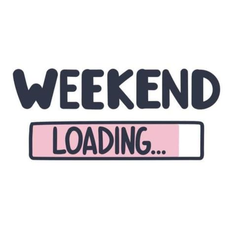 Sarcastic Quotes About Work, Weekend Loading, Weekend Quotes, Have A Nice Weekend, Weekend Humor, Friday Weekend, Nice Weekend, Its Friday Quotes, Weekend Fun