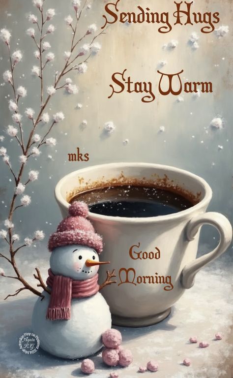 Cold Good Morning Images, Winter Good Morning Image, Good Morning Cold Day, Good Morning Cold Day Winter, Cold Good Morning, Good Morning Hugs, Good Morning Cold, Morning Hugs, Good Morning Winter