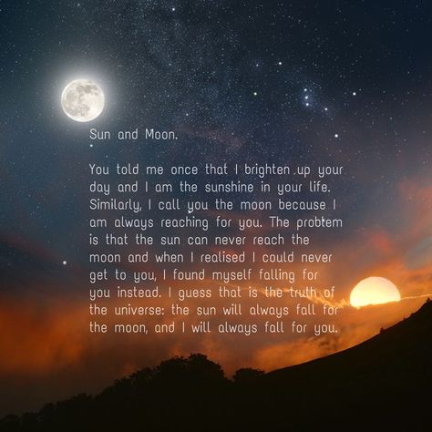 You Are The Sun I Am The Moon, Sun And Moon Poem, Love Story Of Sun And Moon, Sun And Moon Quotes Love Poetry, Moon And Sun Quotes, Sun And Moon Love Story Art, Celestial Poetry, Sun Loved The Moon Quote, Romantic Moon Quote