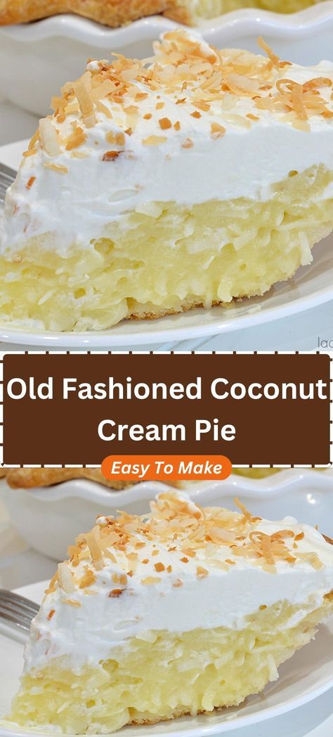 Old Fashioned Coconut Cream Pie Betty Crocker Coconut Cream Pie, Coconut Pie Recipe Old Fashioned, Coconut Cream Pie Cake, Homemade Coconut Cream Pie, Old Fashioned Coconut Cream Pie, Coconut Creme Pie, Pies Easy, Coconut Cream Pie Easy, Best Coconut Cream Pie