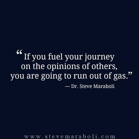 Be fueled from within... Opinions Of Others, Steve Maraboli, Words Worth, Quotable Quotes, A Quote, Note To Self, Soul Food, Meaningful Quotes, Great Quotes