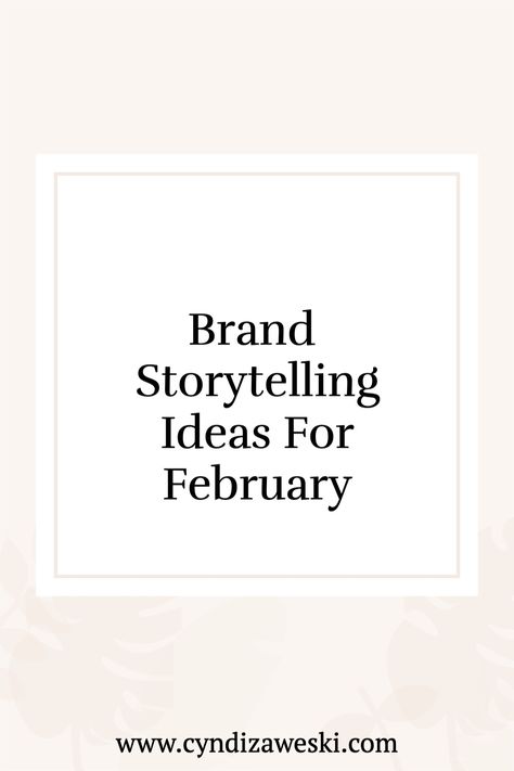 Storytelling Ideas, Social Media Ideas, Social Media Post Ideas, Copywriting Business, Brand Storytelling, Happy February, Words Matter, Content Calendars, Meaningful Messages