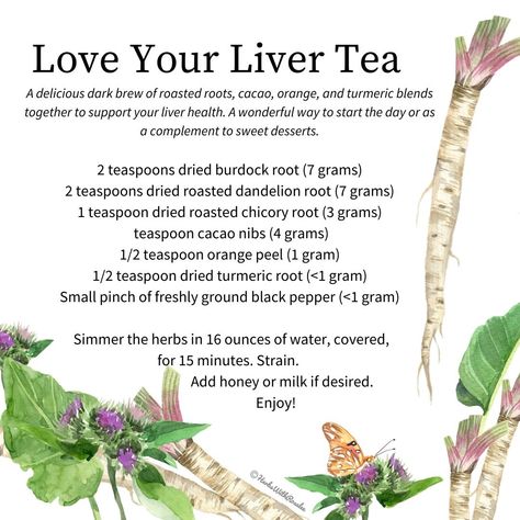 Herbal Tea For Liver, Burdock Root Recipes, Shroom Tea Recipe, Tea Benefits Chart Healing Herbs, Liver Tea, Herbal Tea For Kidney Health, Burdock Root Tea, Roasted Dandelion Root, Vitamin A Foods