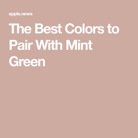 The Best Colors to Pair With Mint Green Mint Green Complimentary Colors, Colors That Go With Mint Green, Dolly Bedroom, Mint Green Bedroom Ideas, Mint Green Color Palette, Aqua Rooms, Mint Green Bedroom, Mint Green Paints, Beige Wall Colors