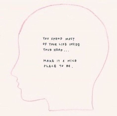 You spend most of your life inside your head...make it a nice place to be. #breakthroughcoaching mybreakthrough.com Moving On Quotes Letting Go, Change Quotes Positive, Communication Relationship, Motivation Positive, Health Journal, Peace Quotes, Women Of Faith, Quotes About Moving On, Mindset Quotes