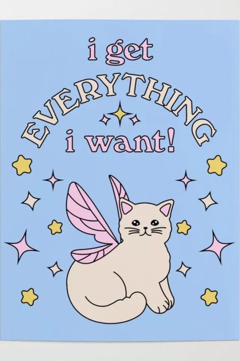 I Attract Everything I Want, I Get Everything I Want Aesthetic, I Get Everything I Want Wallpaper, Cat Manifesting, Cat With Fairy Wings, I Got Everything I Wanted, I Get Everything I Want, Wallpaper 2024, Dorm Wall Decor