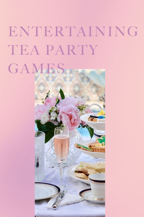 21 Entertaining Tea Party Games - Fun Party Pop Tea Party Activities For Kids, Tea Party Games For Kids, Fun Tea Party Games, Party Activities For Kids, Tea Party Activities, Valentines Tea Party, Adult Tea Party, Garden Party Games, Diy Tea Party