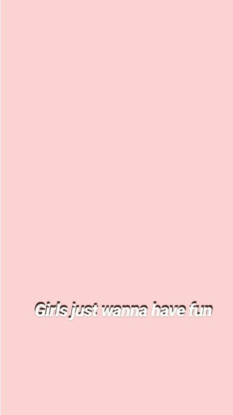 Girls just wanna have fun 💕 Girls Just Wanna Have Fun Aesthetic, Cute Picture Quotes, Summer Captions, Girls Just Wanna Have Fun, Healthy Snacks For Adults, Happy Birthday My Love, Phone Wallpaper Quotes, Text Quotes, Guys Be Like