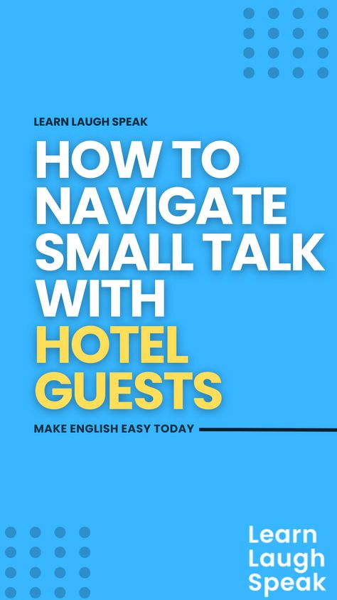 If you work in hospitality customer service, you know that sometimes the most daunting part of your job can be navigating small talk with guests. Making conversation with strangers isn’t always easy, and when you add in the additional challenge of doing so in a second language, it can be even more difficult. But there is hope! Making Conversation, Speak With Confidence, There Is Hope, Small Talk, English Learning, The Guest, Second Language, Student Life, Learn English