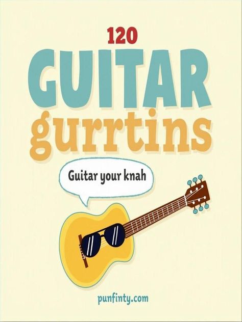 guitar puns Guitar Teacher, Best Guitar, Double Meaning, Love Puns, Bad Puns, Band Of Brothers, Music Humor, One Liner, Cool Guitar