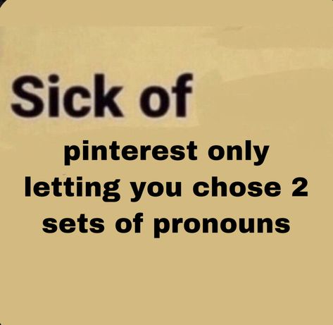 They Pronouns, It/its Pronouns Flag, They Them Pronouns Pin, All Pronouns, I Identify As A Threat My Pronouns Are Try/me, They Them Pronouns, Mood Pics, Let It Be, Feelings