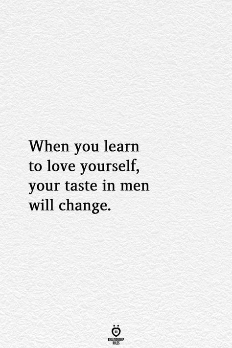 Single Journey Quotes, Its Not Me Its You Quotes, He Keeps Going Back To Her, Love Laungages, Female Masculinity, Taste In Men, Learn To Love Yourself, Learning To Love Yourself, Relationship Rules