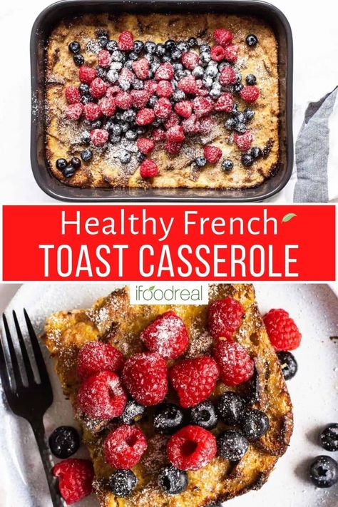 French Toast Casserole With Berries, Healthy French Toast Casserole, French Toast Cassarole, Berry French Toast Bake, Brunch Crowd, Berry Casserole, Oven Baked French Toast, Healthy French Toast Recipe, Baked Breakfast Casserole