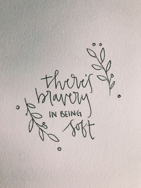 there’s bravery in being soft To Be Soft Is To Be Powerful Tattoo, Quotes On Softness, Quotes About Being Soft, There Is Bravery In Being Soft, Find Comfort In The Chaos Tattoo, There Is Strength In Being Soft Tattoo, There’s Bravery In Being Soft, Bravery In Being Soft, Bravery Tattoo