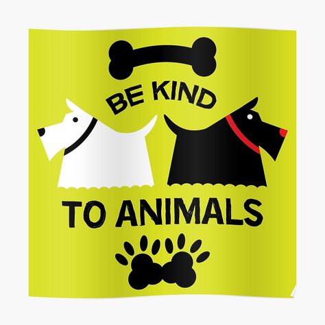 Get my art printed on awesome products. Support me at Redbubble #RBandME: https://www.redbubble.com/i/poster/Dog-Welfare-Dog-Rescue-Animal-Protection-Animal-Rights-Cute-Love-Animals-by-planetmarsstore/75861468.LVTDI?asc=u Animal Protection Poster, Animals Poster, Poultry Farm, Animal Protection, Animal Canvas, Love Animals, Dog Rescue, Animal Posters, Animal Welfare