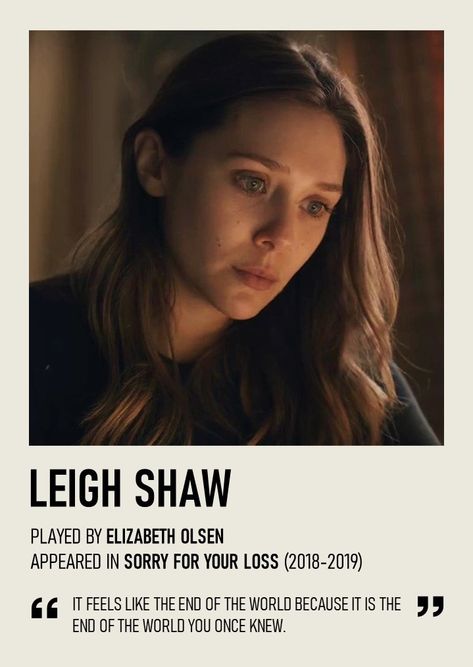 LEIGH SHAW (SORRY FOR YOUR LOSS) by @quillcassette Elisabeth Olsen Sorry For Your Loss, Leigh Shaw Sorry For Your Loss, Leigh Shaw, Olsen Elizabeth, Music Quotes Deep, Movies To Watch Teenagers, Hollywood Blvd, Lizzie Olsen, Polaroid Poster