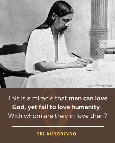 Love Humanity, J Krishnamurti Quotes, Sri Aurobindo, Happy Birthday Wishes Messages, Saints Of India, Birthday Wishes Messages, Kahlil Gibran, A Miracle, Spiritual Wisdom