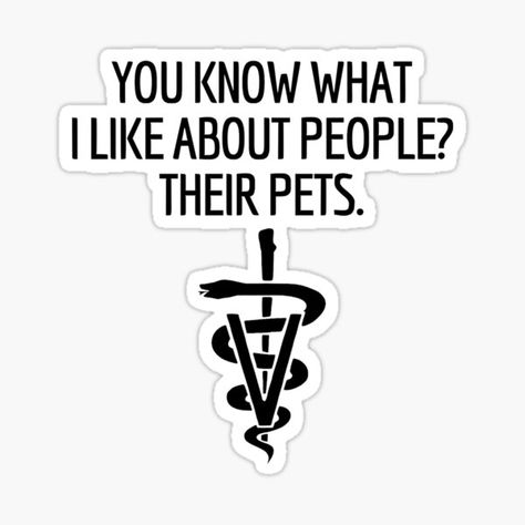 Vet Assistant Quotes, Positive Veterinary Quotes, Veterinary Medicine Symbol, Veterinary Medicine Humor, Veterinary Symbol, Veterinarian Sticker, Vet Humor Veterinary Medicine, Medicine Humor, Vet Humor