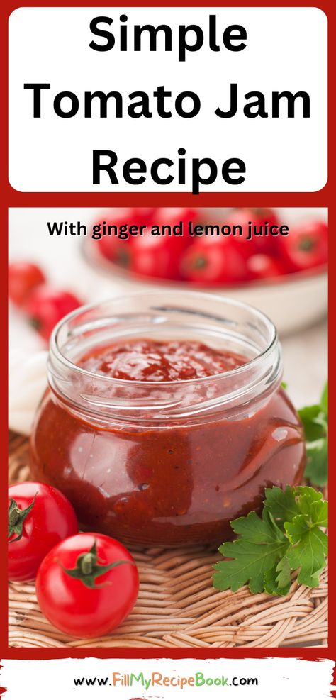 Simple Tomato Jam Recipe idea. When your garden gives you excess tomatoes, make jam or jelly with ginger and lemon juice and store to use. Cherry Tomato Jam Recipe, Excess Tomatoes, Tomato Jelly, Tomato Jam Recipe, Low Sugar Jam, Make Jam, My Recipe Book, Ginger And Lemon, Cherry Tomato Recipes