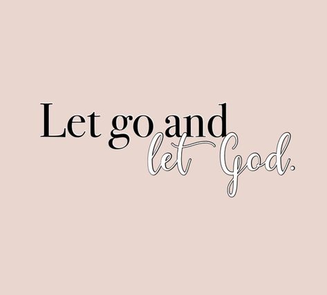 Let Go Vision Board, Letting Go And Letting God Quotes, Let Go And Let God Tattoo Ideas, Let It Go And Let God, Let Go Let God, Let Go And Let God Wallpaper, Let Them, Faith Quotes Christian, Vision Board Pictures