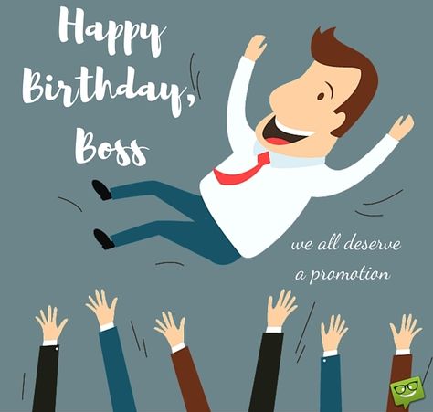 Happy Birthday boss. We all deserve a promotion. Happy Birthday Boss Funny, Happy Birthday Rude, Birthday Greetings For Boss, Birthday Message For Boss, Happy Birthday Boss Lady, Boss Birthday Quotes, Happy Birthday Boss, Birthday Greetings Funny, Boss Birthday