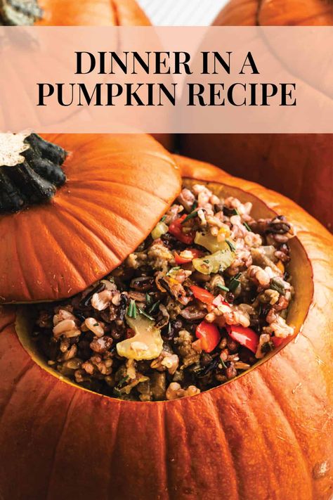 Autumn Ground Beef Recipes, Dinner In A Pumpkin Recipes, Fresh Pumpkin Recipes Dinner, Ground Beef Wild Rice, Dinner Recipes With Pumpkin, Stuffed Pumpkin Recipes, Pumpkin Meals, Sausage Wild Rice, Dinner In A Pumpkin