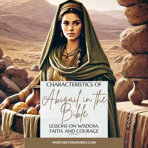 Explore the characteristics of Abigail in the Bible—wisdom, courage, and faith—and learn how her story can inspire and guide your life today. Abigail Bible Story, Abigail Bible, Abigail In The Bible, Faith In Action, Biblical Women, Christian Women's Ministry, Womens Bible, Bible Wisdom, Womens Bible Study