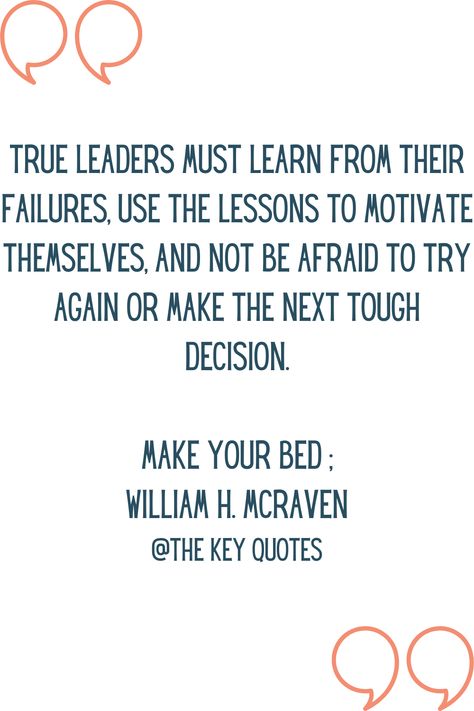 #thekeyquotes #personaldevelopmentquotes #selfhelpquotes #nonfiction #book #makeyourbed #williamhmcraven #quotes Admiral Mcraven Quotes, William Mcraven, Key Quotes, Tough Decisions, Motivational Posters, Try Again, Make It Yourself, Quotes