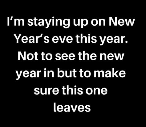 New Years Eve Quotes Humor, Funny New Year Quotes Humor, New Year Eve Quotes Funny, New Year Eve Quotes, Funny New Year Quotes, New Year Quotes Funny Hilarious, New Years Eve Quotes, New Year Quotes, My 2022