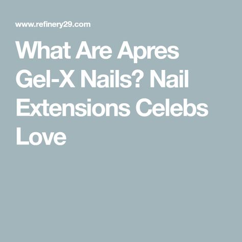 What Are Apres Gel-X Nails? Nail Extensions Celebs Love Apres X Gel Nails, Apres Gel X Nails Short, Gelx Apres Nails Short, Gel X Extensions Nails, Gelx Apres Nails, Gelx Apres Nail Designs, Apres Gel X Nails, Apres Nails, Revlon Color