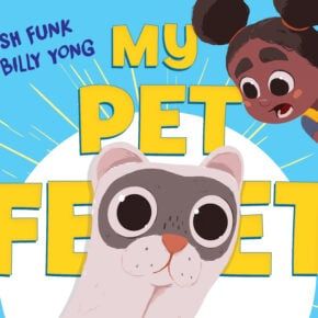 My-Pet-Feet-by-Josh-Funk Writing Picture Books, The Letter R, Pet Ferret, Writing Pictures, Dog Meet, Kids Imagination, Entertainment Design, My Pet, Upcoming Books